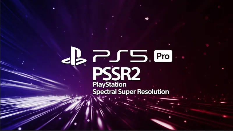 PS5Pro将迎PSSR2升级-图像质量媲美FSR4