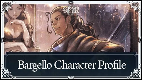 《歧路旅人0》巴杰罗招募攻略