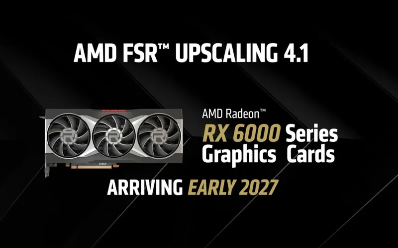 AMD宣布FSR4.1支持RX7000/6000系列