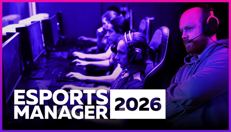 《EsportsManager2026》公布发售日期-电竞管理模拟新作来袭