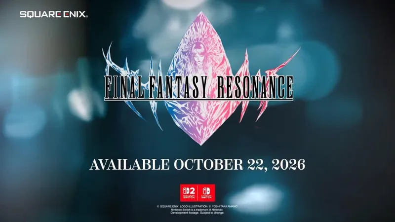 《最终幻想RESONANCE》预告公布