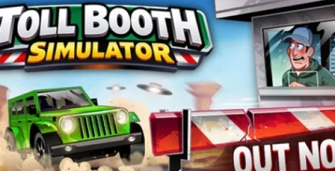 《TollBoothSimulator》收费站模拟器-特色玩法与内容介绍